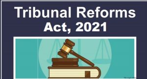 SC Strikes Down Key Provisions of Tribunal Reforms Act, 2021