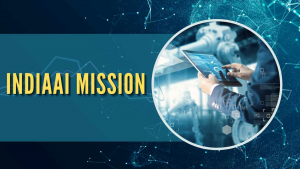IndiaAI Mission: Building Inclusive and Sovereign Artificial Intelligence in India