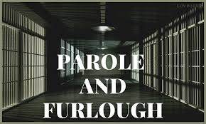 Furloughs and Parole